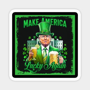 Make America Lucky Again Funny Trump St. Patrick’s Day Magnet