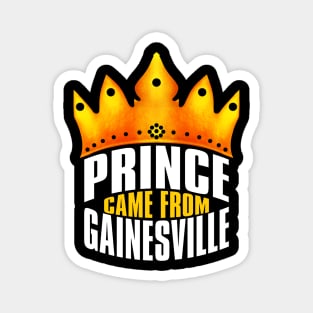 Prince Came From Gainesville, Gainesville Georgia Magnet