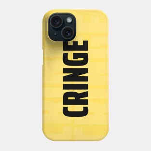 Cringe, That's Cringe Meme Phone Case