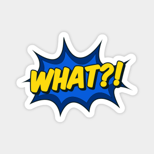 What?! Comic Effect Magnet