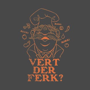 Vert Der Ferk - The Swedish Chef Retro T-Shirt