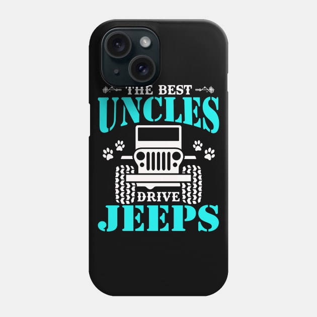 The Best Uncles Drive Jeeps Cute Dog Paws Father's Day Gift Jeep Men Jeep Uncle Jeep Dad Jeep Papa Jeeps Lover Phone Case by Superdadlove