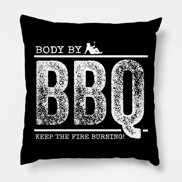 Body By BBQ - Keep The Fire Burning! (w/model) Pillow by Duds4Fun