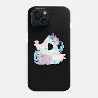 U Up? Phone Case