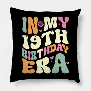 In my 19th Birthday Era 19 Years old Birthday Pillow