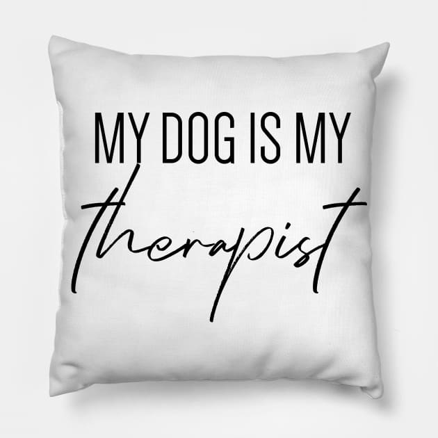 My dog is my therapist Pillow by Kobi