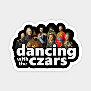 Dancing With The Czars Magnet