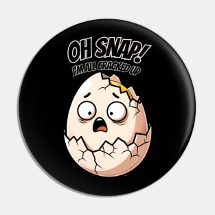 Oh snap Egg Pin