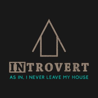 Homebody Introvert Minimalist Quote T-Shirt