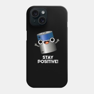 Stay Positive Cute Battery Pun Phone Case