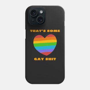 That's some gay shit funny Phone Case