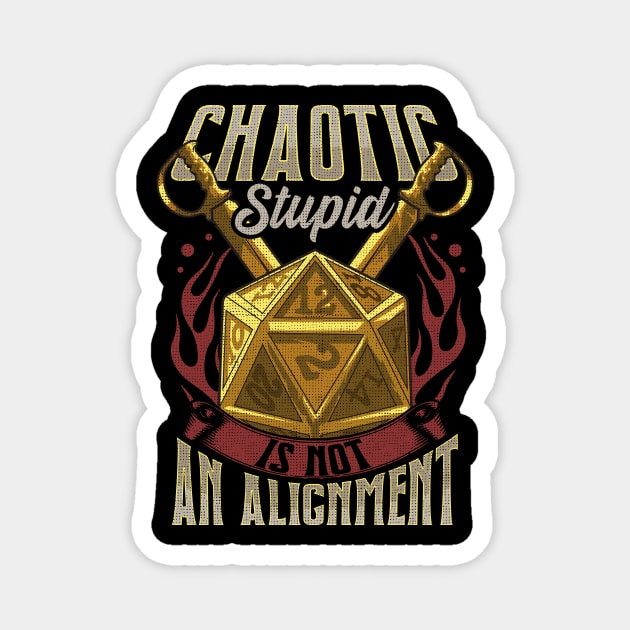 Funny Chaotic Stupid Is Not An Alignment RPG Pun Magnet by theperfectpresents