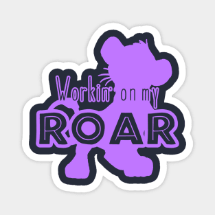 Lion King - Working on my Roar - purple Magnet