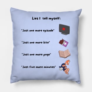 Lies I Tell Myself funny meme Pillow