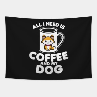 Dogface - All I need is coffee and my dog Tapestry