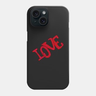 Love, something everyone needs and deserves Phone Case