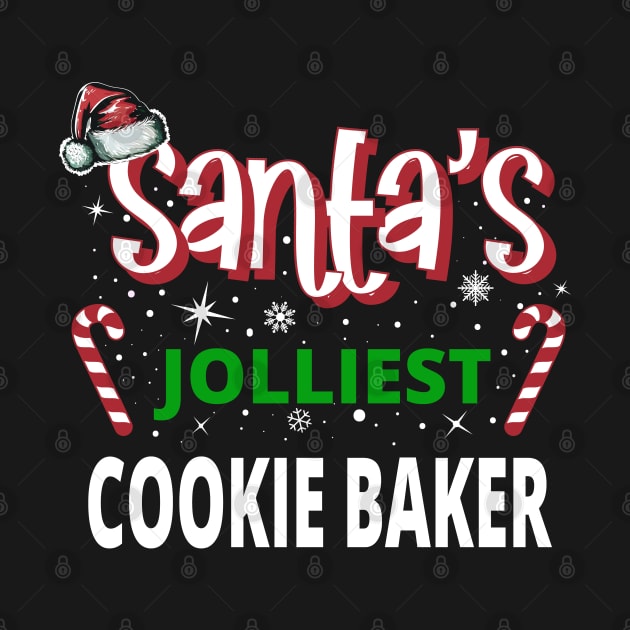 Santa's Jolliest Cookie Baker - Merry Xmas For Funny Christmas by eighttwentythreetees