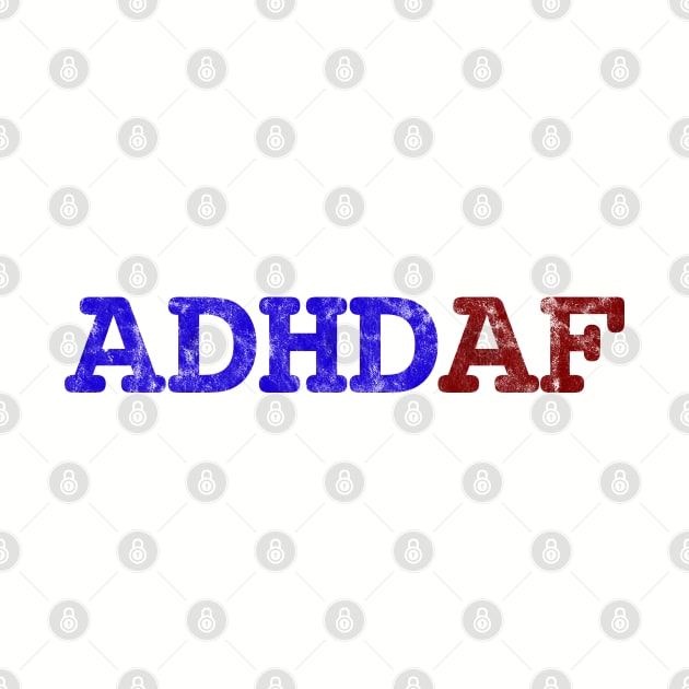 ADHD AF! Get this vintage design warning the world of your special talent. by MalmoDesigns