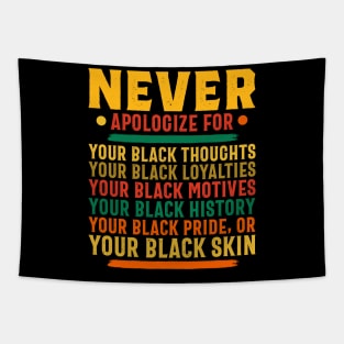 Never Apologize for your black self Tapestry