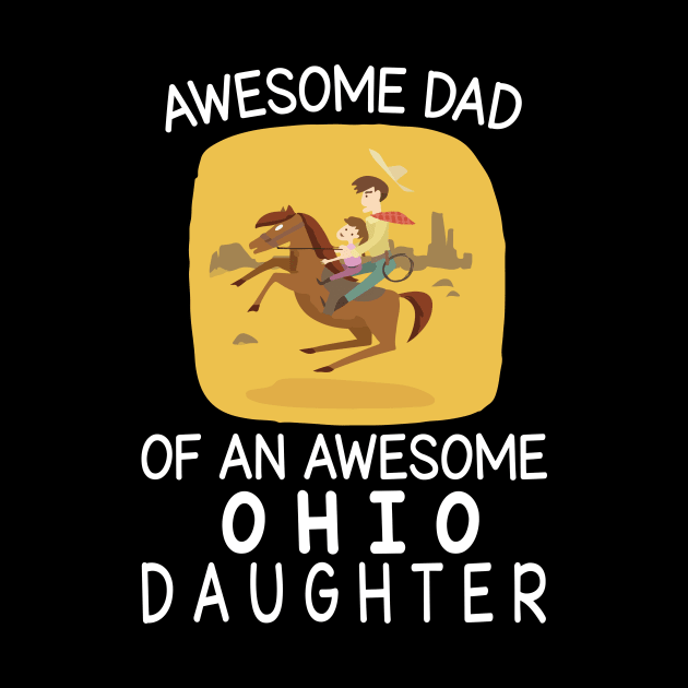 Daddy And Daughter Riding Horse Together Happy Father Day Awesome Dad Of An Awesome Ohio Daughter by bakhanh123