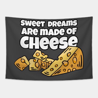 Sweet Dreams are Made of Cheese Tapestry