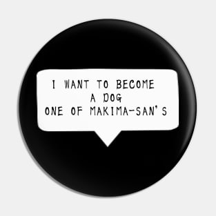 I want to become a dog - Quote English ver. Pin