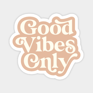 Good Vibes Only Magnet