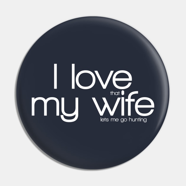 I Love My Wife Pin by Cold Water Outfitters