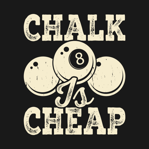 Chalk Is Cheap T Shirt For Women Men by QueenTees