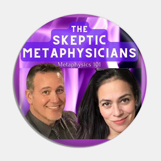 The Skeptic Metaphysician Podcast Pin by The Skeptic Metaphysicians