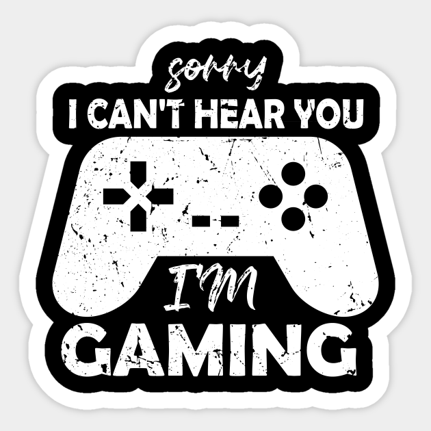 sorry i can #39 t hear you i #39 m gaming funny gaming Sorry I Cant Hear You