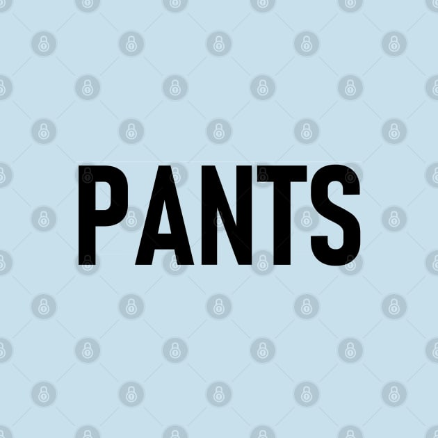 PANTS by SirBobalot