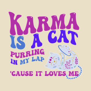 Karma Is a Cat - Swiftie T-Shirt