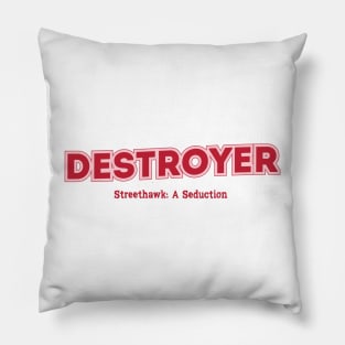 Destroyer Streethawk: A Seduction Pillow