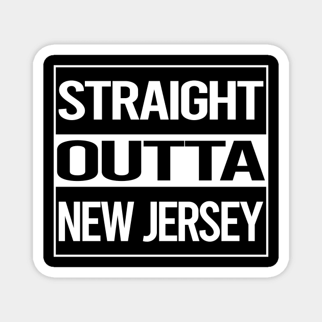 Straight Outta New Jersey Magnet by rosenbaumquinton52