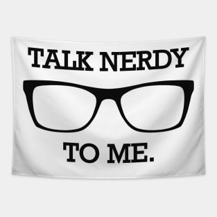 Nerd - Talk nerdy to me Tapestry