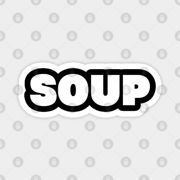 SOUP Magnet by TheQueerPotato