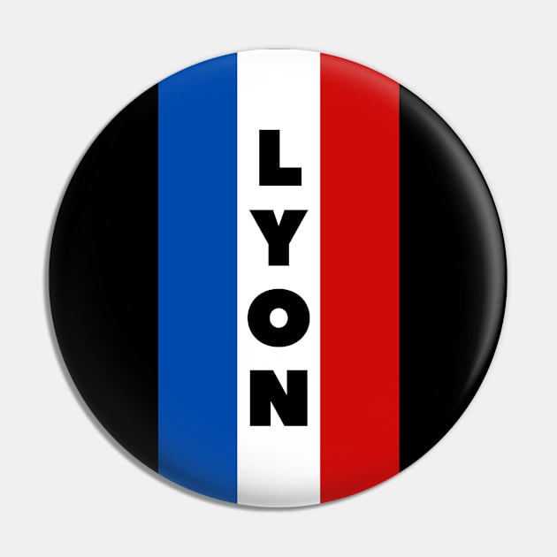 Lyon City in French Flag Vertical Pin by aybe7elf