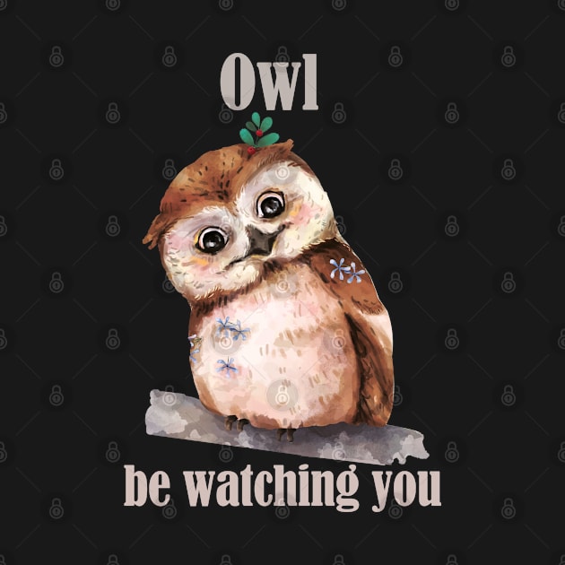 Funny Owl Pun- Owl I'll Be Watching You- Vintage Watercolor Drawing by Eva Wolf