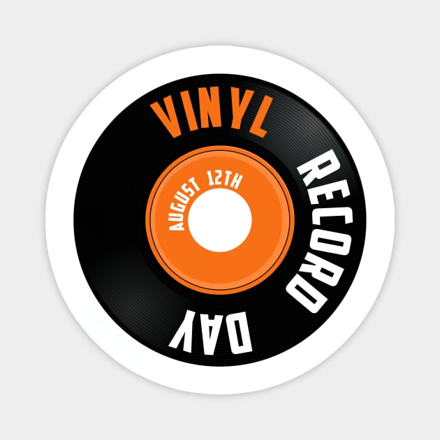 Vinyl Record Day , August 12th Magnet by Fersan