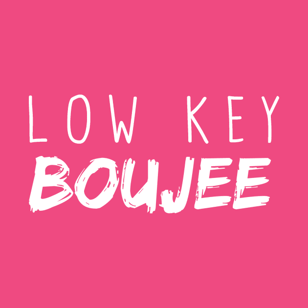 Low Key Boujee by BethTheKilljoy