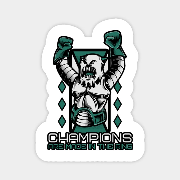 Champions are Made in the Ring Magnet by TrendyShopTH