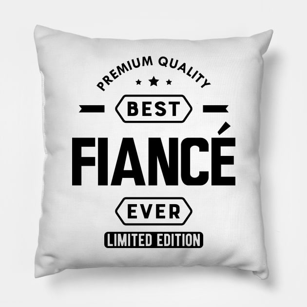 Fiance - Best Fiance Ever Pillow by KC Happy Shop