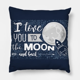 Love You To The Moon And Back Pillow