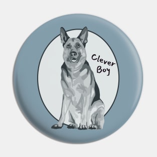 German Shepherd is a Clever Boy Pin