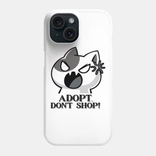 Adopt, Don't Shop. Funny and Sarcastic Saying Phrase, Humor Phone Case