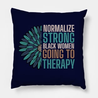 Normalize Therapy, Strong Black Women Pillow