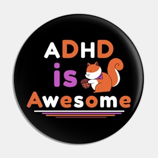 ADHD Is Awesome Pin