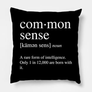 Common Sense A Rare Form Of Intelligence Pillow