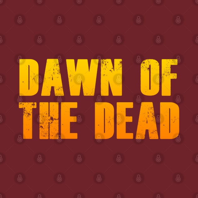 Dawn of the Dead - Logo Redesign by Arcade 904